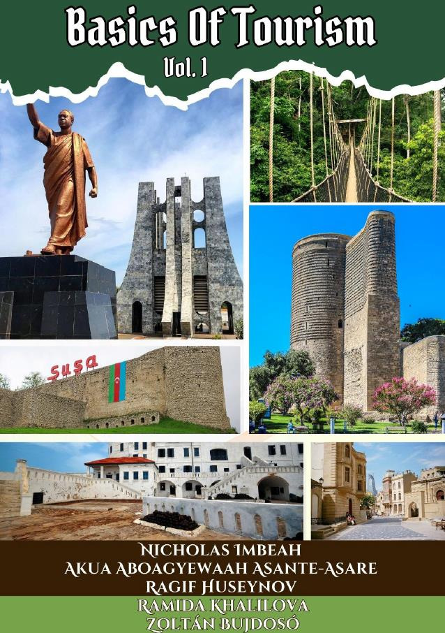 Ramida Khalilova Nicholas Imbeah, Bujdosó Zoltán, Akua Aboagyewaah Asante-Asare, Ragif Huseynov, - Basics of Tourism I. [eKönyv: pdf]