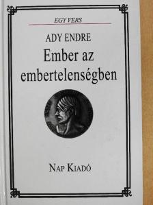 Ady Endre - Ember az embertelenségben [antikvár]