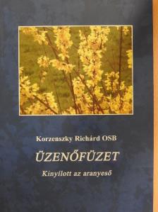 Korzenszky Richárd OSB - Üzenőfüzet [antikvár]