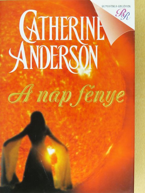 Catherine Anderson - A nap fénye [antikvár]
