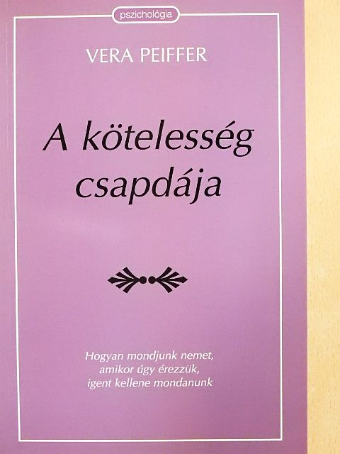 Vera Peiffer - A kötelesség csapdája [antikvár]