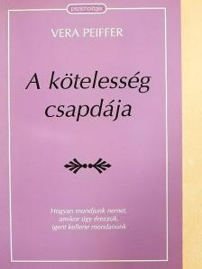 Vera Peiffer - A kötelesség csapdája [antikvár]