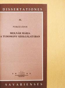 Puskás János - Molnár Mária a tudomány szolgálatában [antikvár]