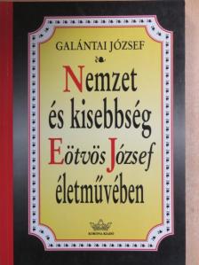 Galántai József - Nemzet és kisebbség Eötvös József életművében [antikvár]
