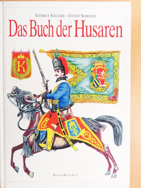 Ságvári György - Das Buch der Husaren [antikvár]