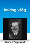 Móricz Zsigmond - Boldog világ [eKönyv: epub, mobi]