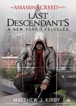 Matthew J. Kirby - Assassin's Creed: Last Descendants - A New York-i felkelés [eKönyv: epub, mobi]