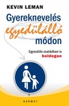 Kevin Leman - Gyereknevelés egyedülálló módon [eKönyv: epub, mobi]