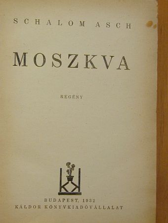 Schalom Asch - Moszkva [antikvár]