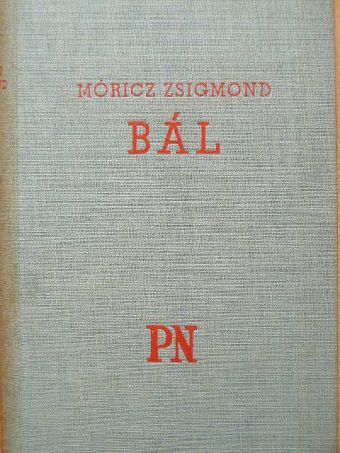 Móricz Zsigmond - Bál [antikvár]