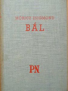 Móricz Zsigmond - Bál [antikvár]