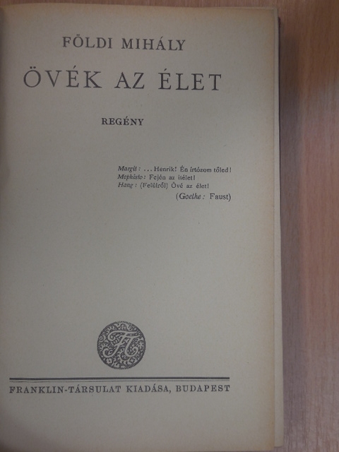 Földi Mihály - Övék az élet [antikvár]