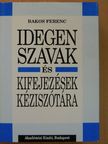 Bakos Ferenc - Idegen szavak és kifejezések kéziszótára [antikvár]
