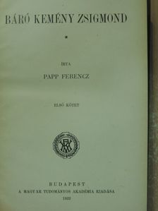 Papp Ferencz - Báró Kemény Zsigmond I. (töredék) [antikvár]