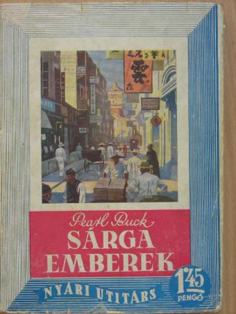Pearl Buck - Sárga emberek [antikvár]
