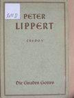 Peter Lippert S. J. - Die Gnaden Gottes (gótbetűs) [antikvár]