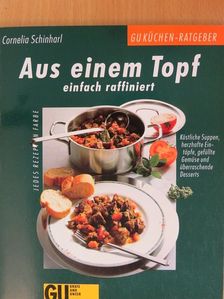 Cornelia Schinharl - Aus einem Topf - einfach raffiniert [antikvár]