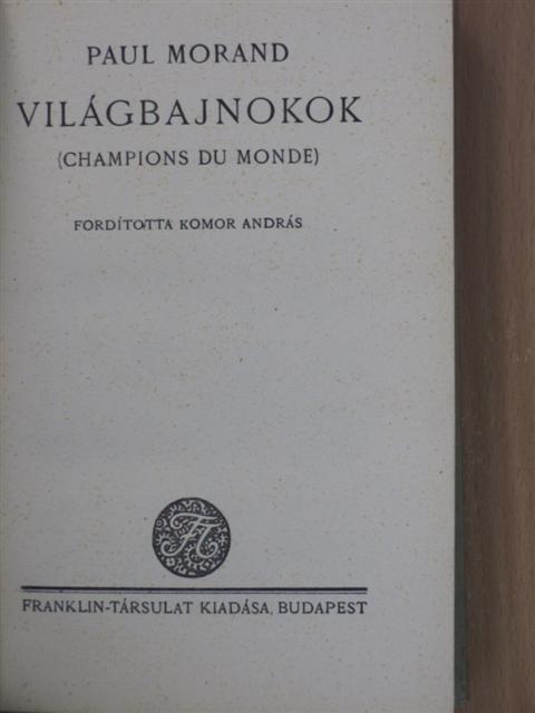 Paul Morand - Világbajnokok [antikvár]