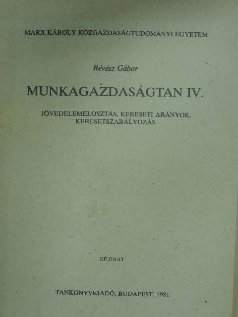 Dr. Pongrácz László - Munkagazdaságtan IV. [antikvár]