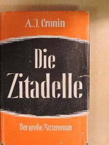 A. J. Cronin - Die Zitadelle [antikvár]