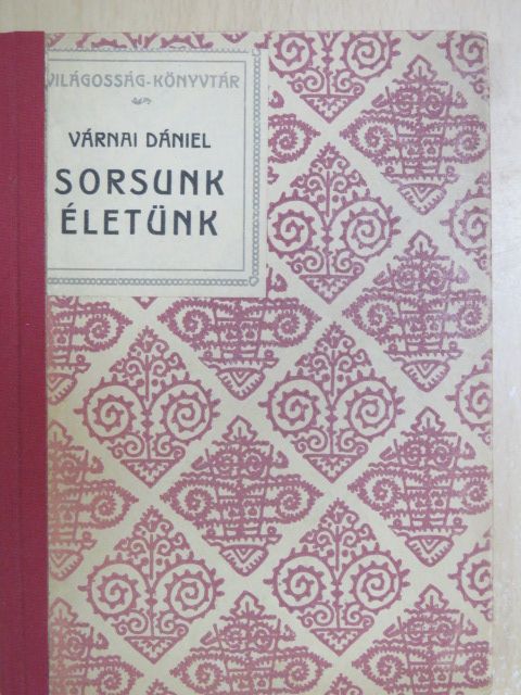Várnai Dániel - Sorsunk, életünk [antikvár]