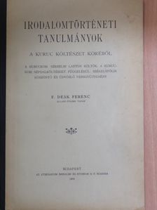 F. Deák Ferenc - Irodalomtörténeti tanulmányok a kuruc költészet köréből [antikvár]