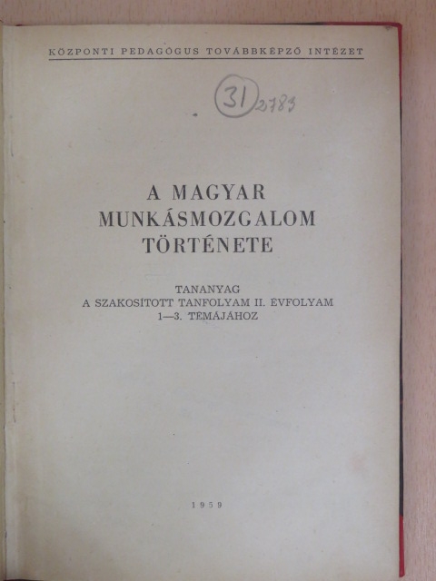 Szabó Bálint - A magyar munkásmozgalom története [antikvár]