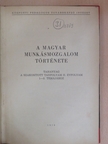 Szabó Bálint - A magyar munkásmozgalom története [antikvár]