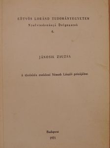 Jánosik Zsuzsa - A tömörítés eszközei Németh László prózájában [antikvár]