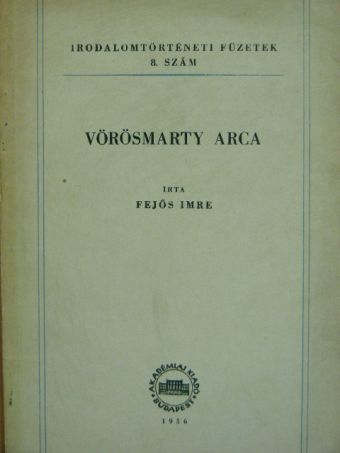 Fejős Imre - Vörösmarty arca [antikvár]