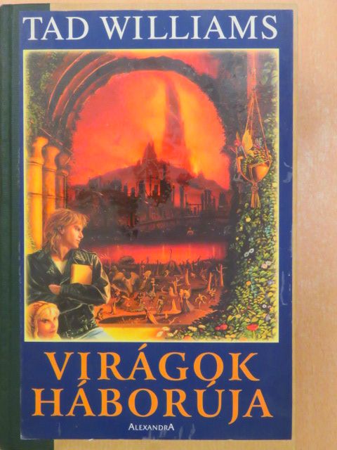 Tad Williams - Virágok háborúja [antikvár]