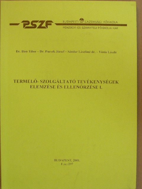 Dr. Bíró Tibor - Termelő-szolgáltató tevékenységek elemzése és ellenőrzése I. [antikvár]