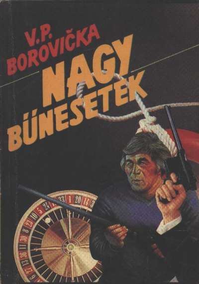 Borovicka, V. P. - Nagy bűnesetek I. [antikvár]