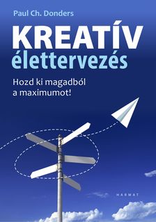 Paul Ch. Donders - ÚJ Kreatív élettervezés