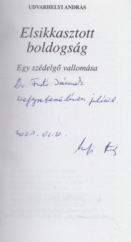 Udvarhelyi András - Elsikkasztott boldogság (dedikált) [antikvár]