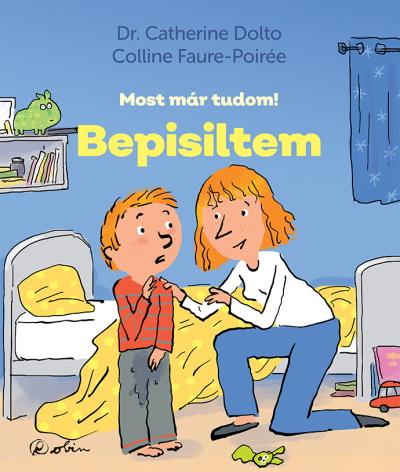 Dr. Catherine Dolto - Bepisiltem - Most már tudom!