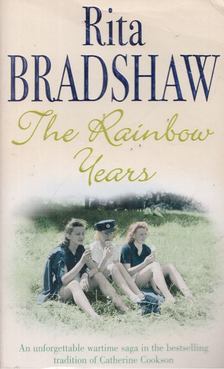 Rita Bradshaw - The Rainbow Years [antikvár]
