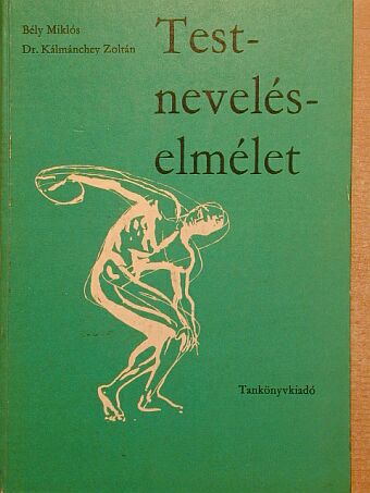 Bély Miklós - Testneveléselmélet [antikvár]