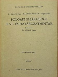 Dr. Gátos György - Polgári eljárásjogi irat- és határozatminták [antikvár]