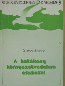 Dr. László Ferenc - A hatékony környezetvédelem eszközei [antikvár]