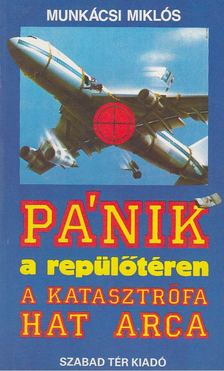 Munkácsi Miklós - Pánik a repülőtéren [antikvár]