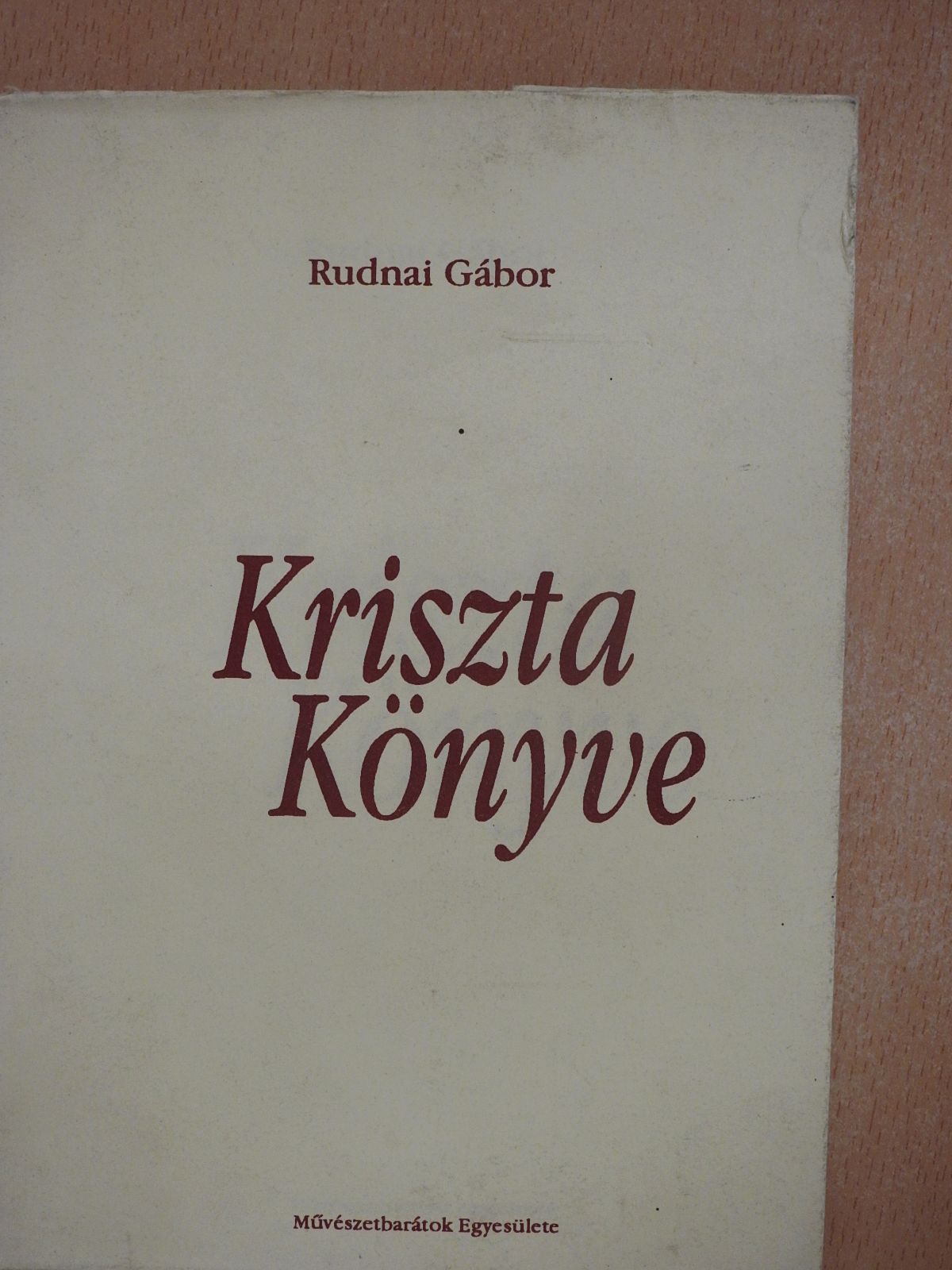 Rudnai Gábor - Kriszta Könyve (dedikált példány) [antikvár]