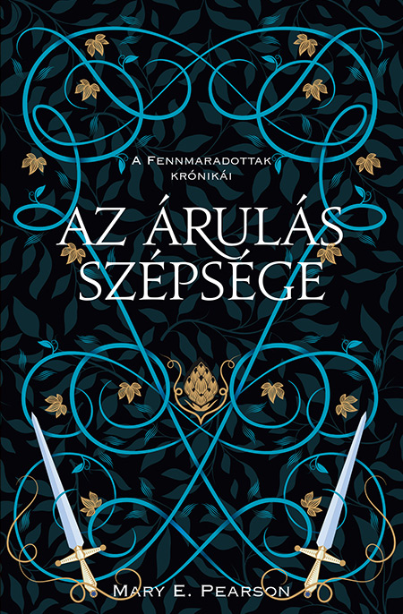 Mary E. Pearson - Az árulás szépsége - A fennmaradottak krónikái 3.