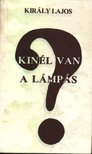 Király Lajos - Kinél van a lámpás? [antikvár]