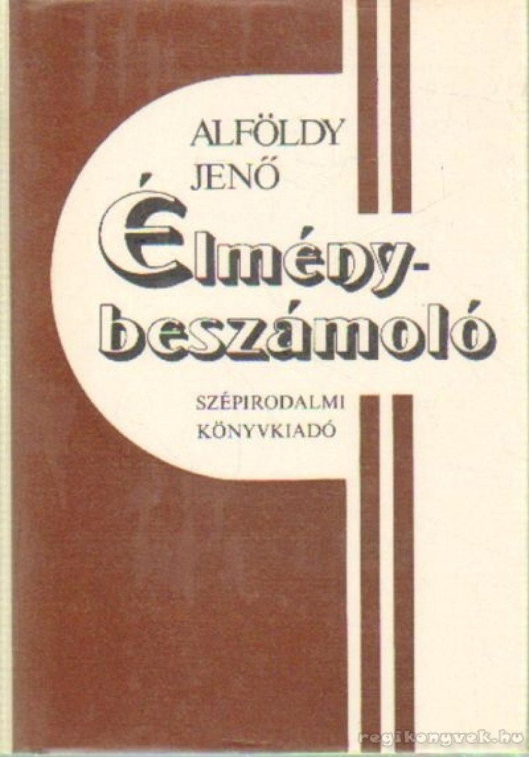 ALFÖLDY JENŐ - Élménybeszámoló [antikvár]