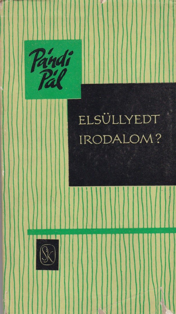 PÁNDI PÁL - Elsüllyedt irodalom? [antikvár]