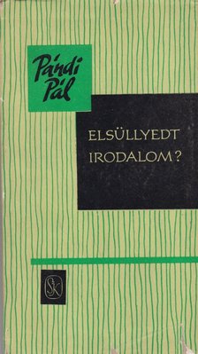PÁNDI PÁL - Elsüllyedt irodalom? [antikvár]