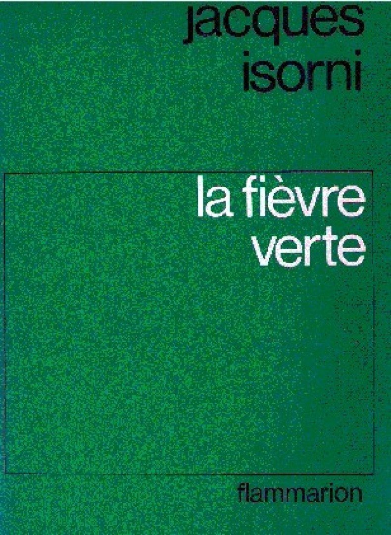 ISORNI, JACQUES - La Fiévre verte [antikvár]