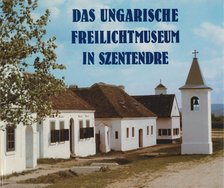 Kecskés Péter - Das Ungarische Freilichtmuseum in Szentendre [antikvár]
