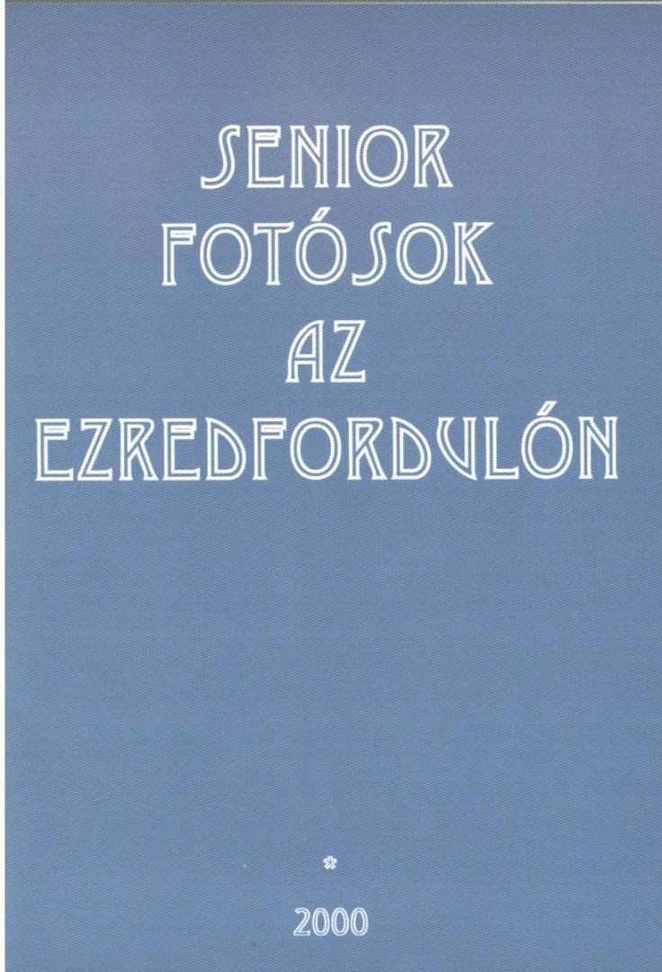 Tillai Ernő, Kocsis Iván - Senior fotósok az ezredfordulón [antikvár]